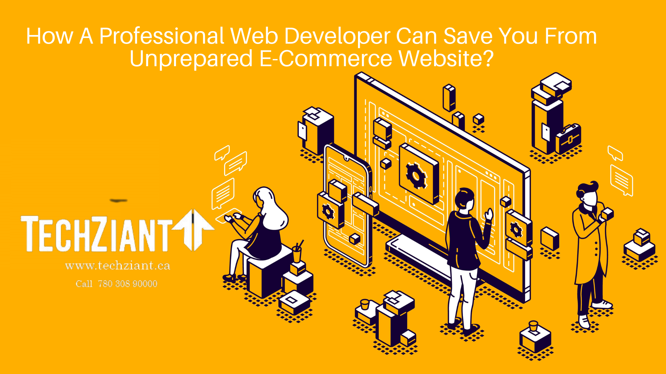 How A Professional Web Developer Can Save You From Unprepared E-Commerce Website?