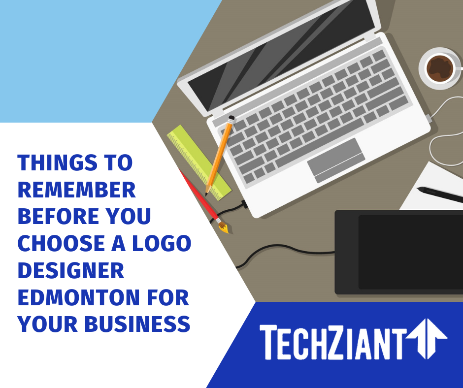 Things To Remember Before You Choose A Logo Designer Edmonton For Your Business
